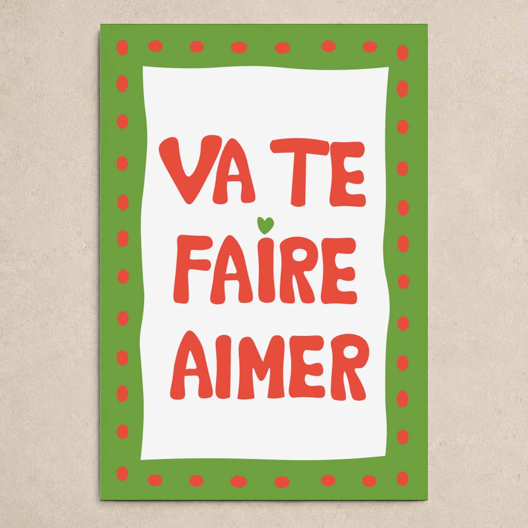 Affiche Va te faire aimer